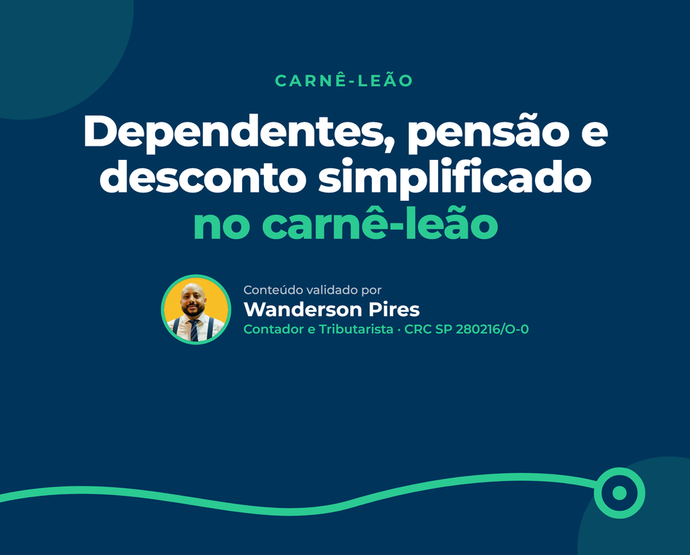 Dependentes, pensão e desconto simplificado no carnê-leão
