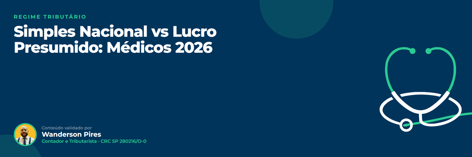Simples Nacional ou Lucro Presumido: Simples Nacional vs Lucro Presumido: Médicos 2026