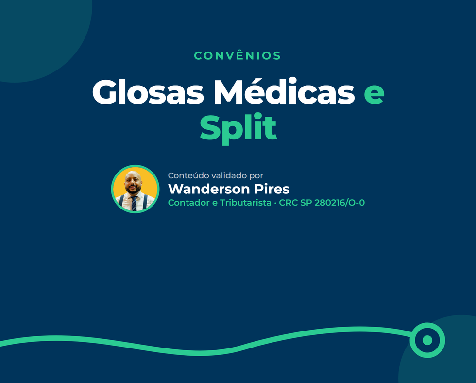 Glosas Médicas e Split: Como organizar seus recebimentos PJ