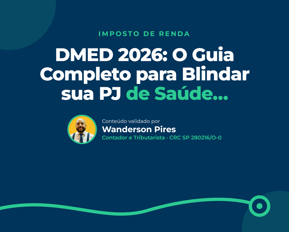 DMED 2026: O Guia Completo para Blindar sua PJ de Saúde contra a Malha Fina