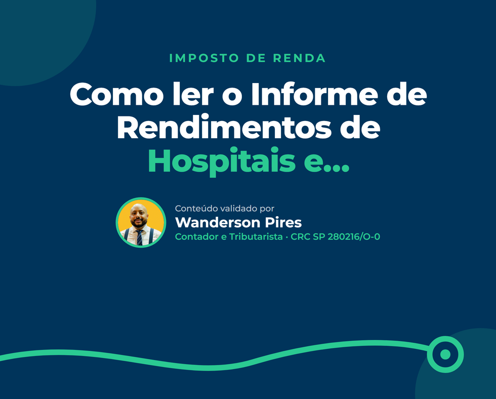 Como ler o Informe de Rendimentos de Hospitais e Cooperativas (Unimed) no IRPF 2026