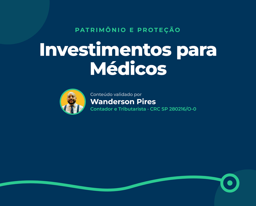 Investimentos para Médicos: É melhor investir no CPF ou manter o caixa na Empresa Médica?