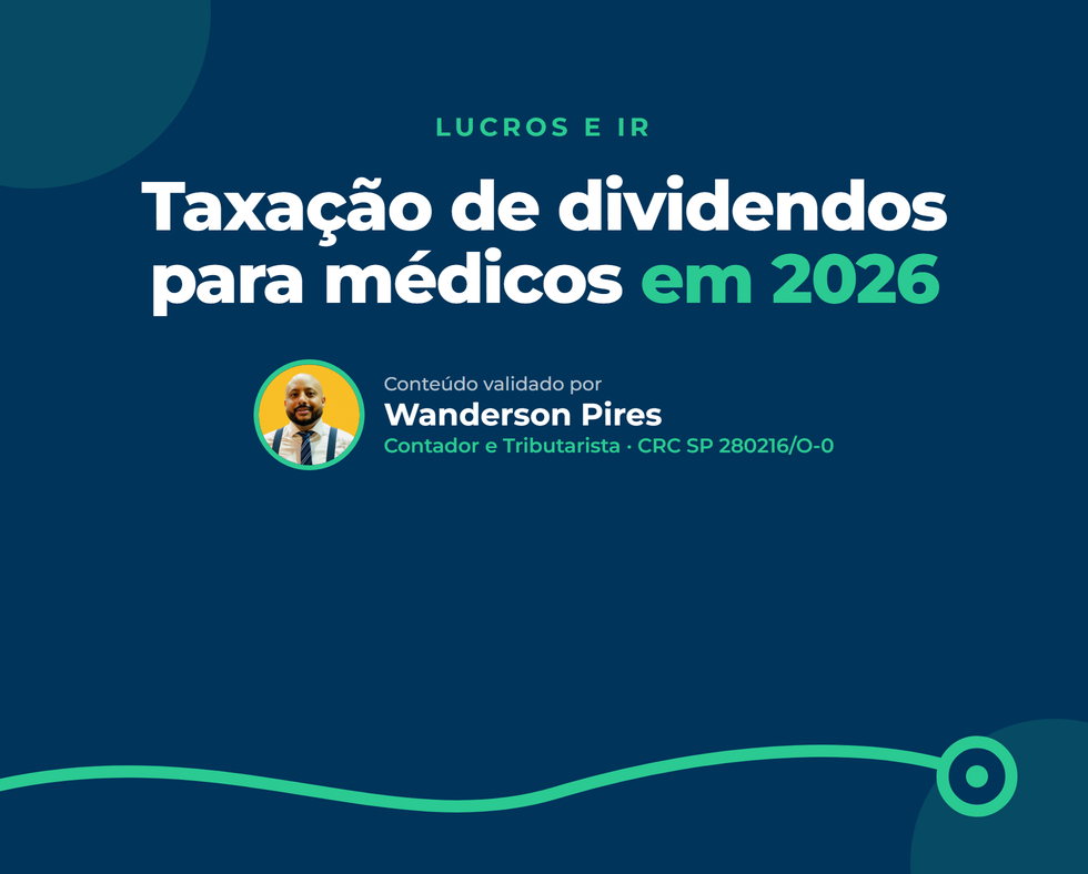 Taxação de dividendos para médicos em 2026: como funciona