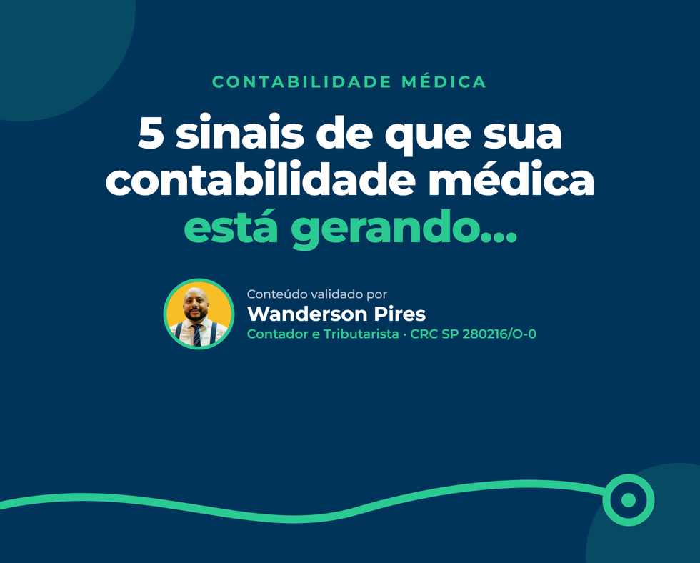 5 sinais de que sua contabilidade médica está gerando risco fiscal