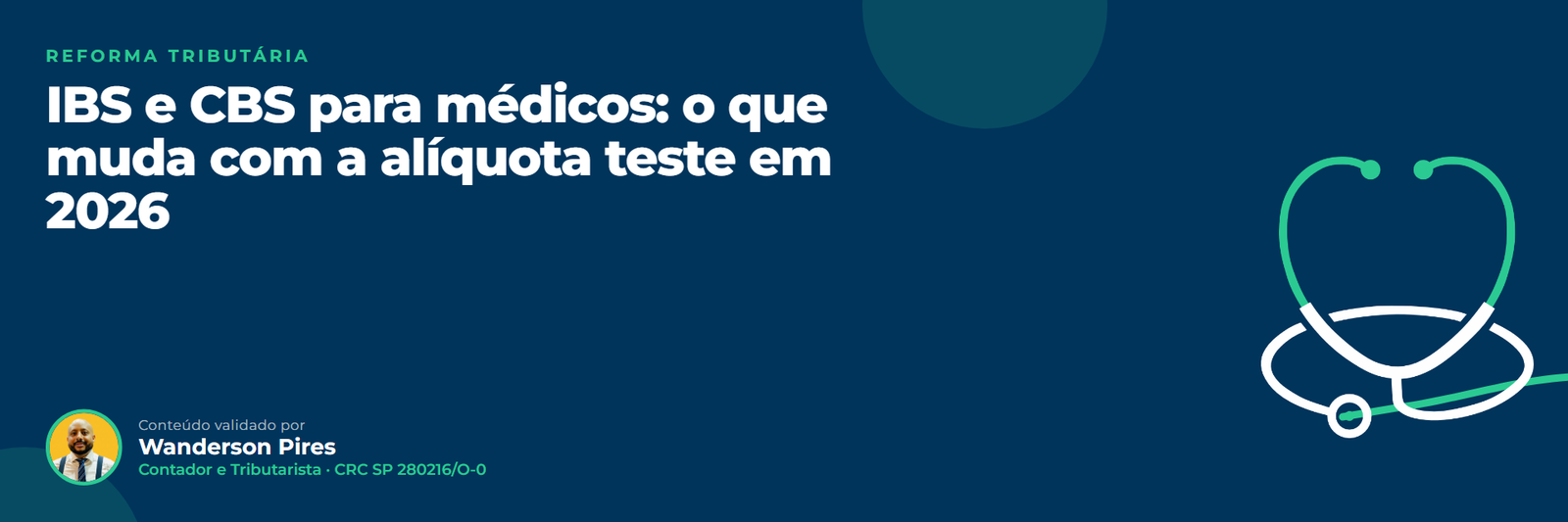 IBS e CBS em 2026: IBS e CBS para médicos: o que muda com a alíquota teste em 2026