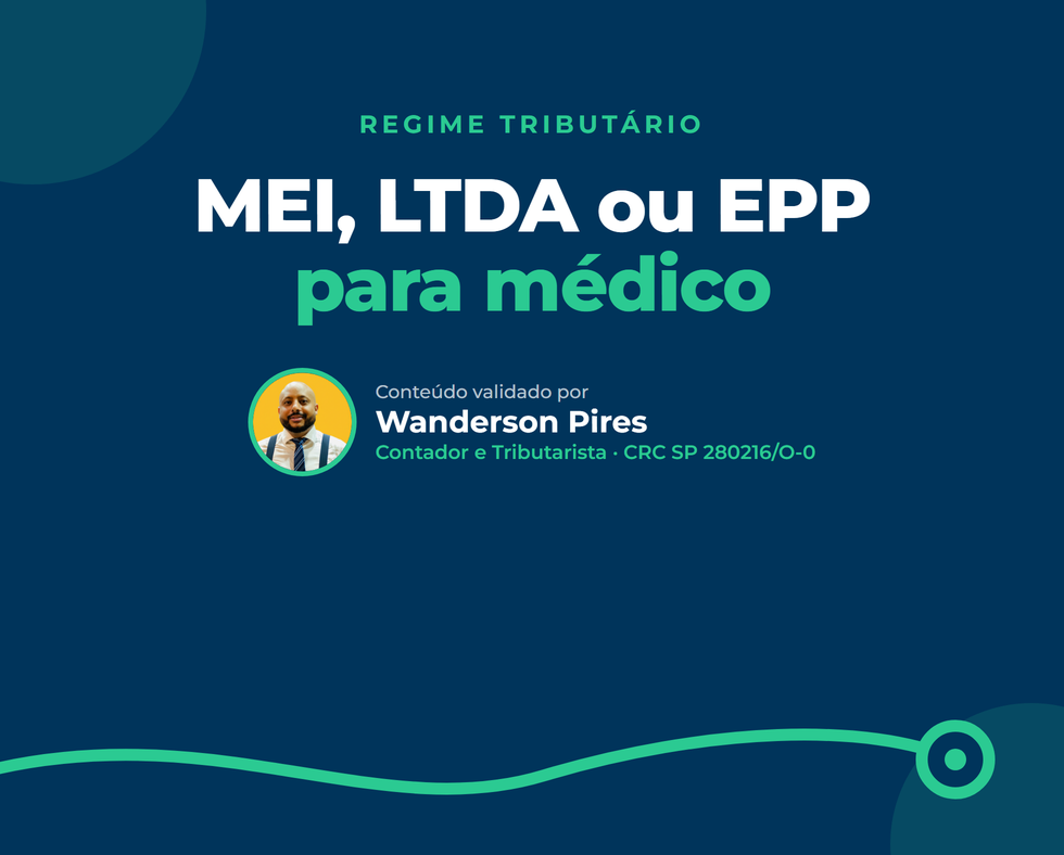 MEI, LTDA ou EPP para médico: qual escolher em 2026?