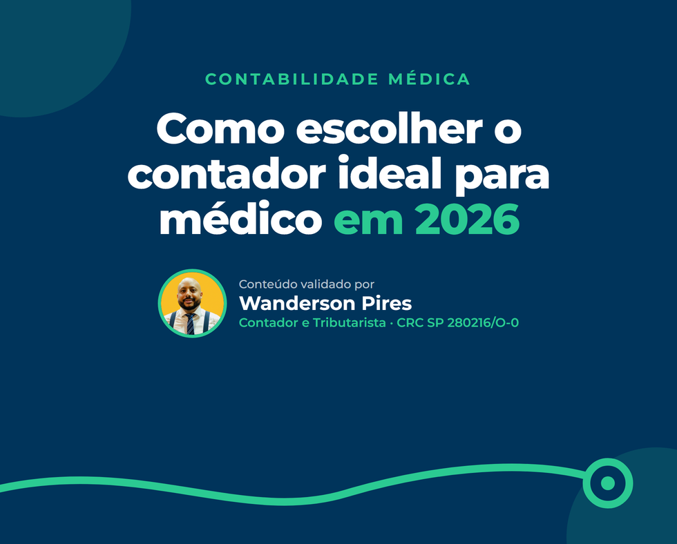 Como escolher o contador ideal para médico em 2026: checklist definitivo