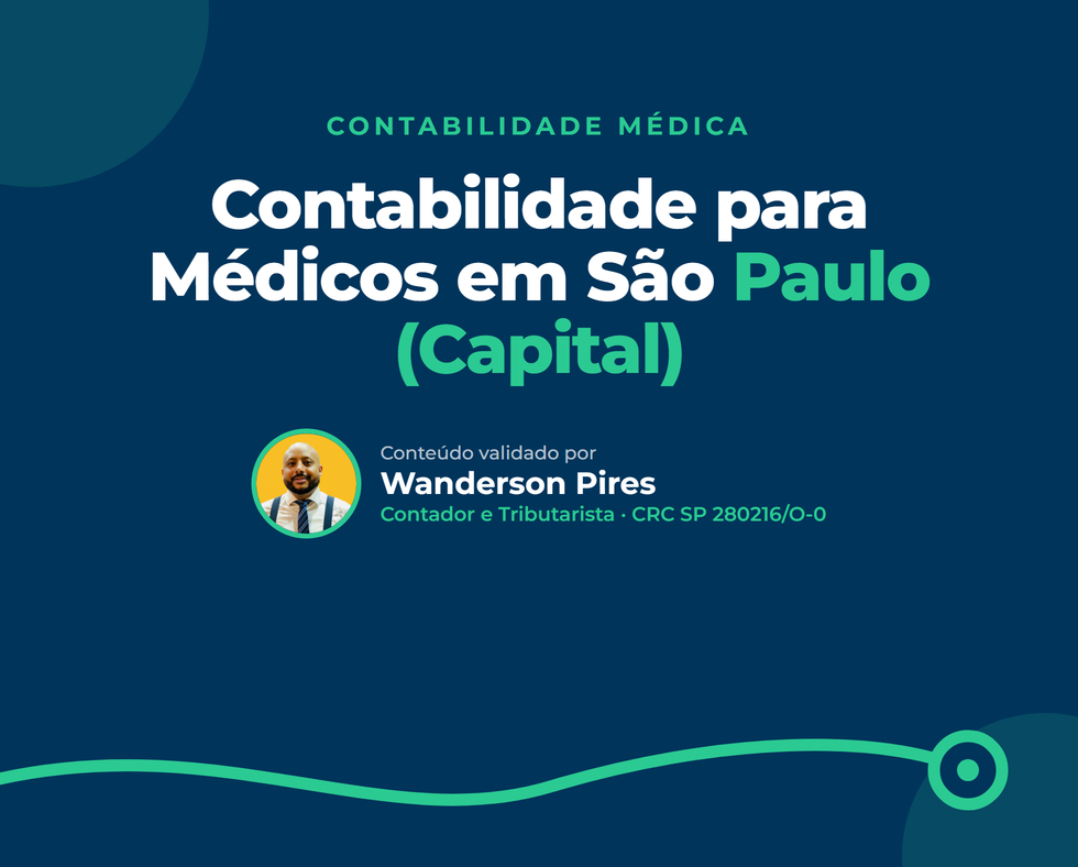 Contabilidade para Médicos em São Paulo (Capital): guia completo