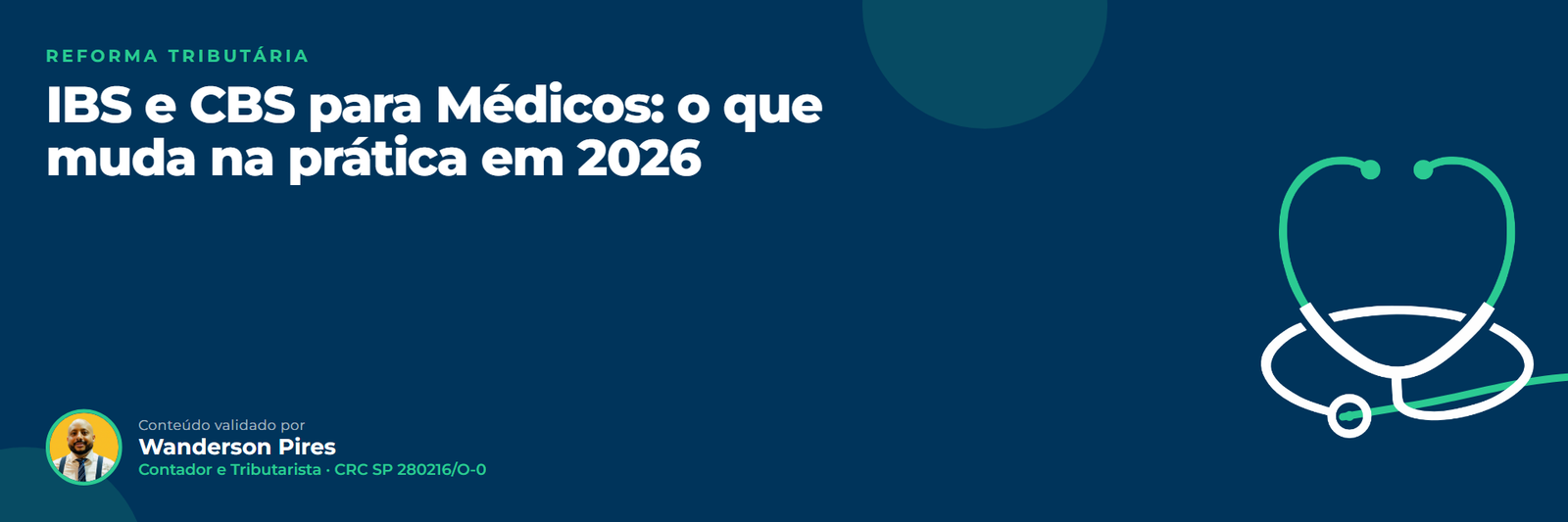 IBS e CBS para Médicos: o que muda na prática em 2026