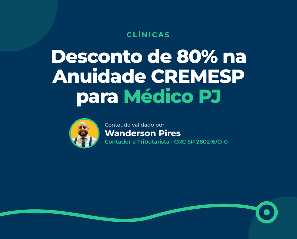 Desconto de 80% na Anuidade CREMESP para Médico PJ