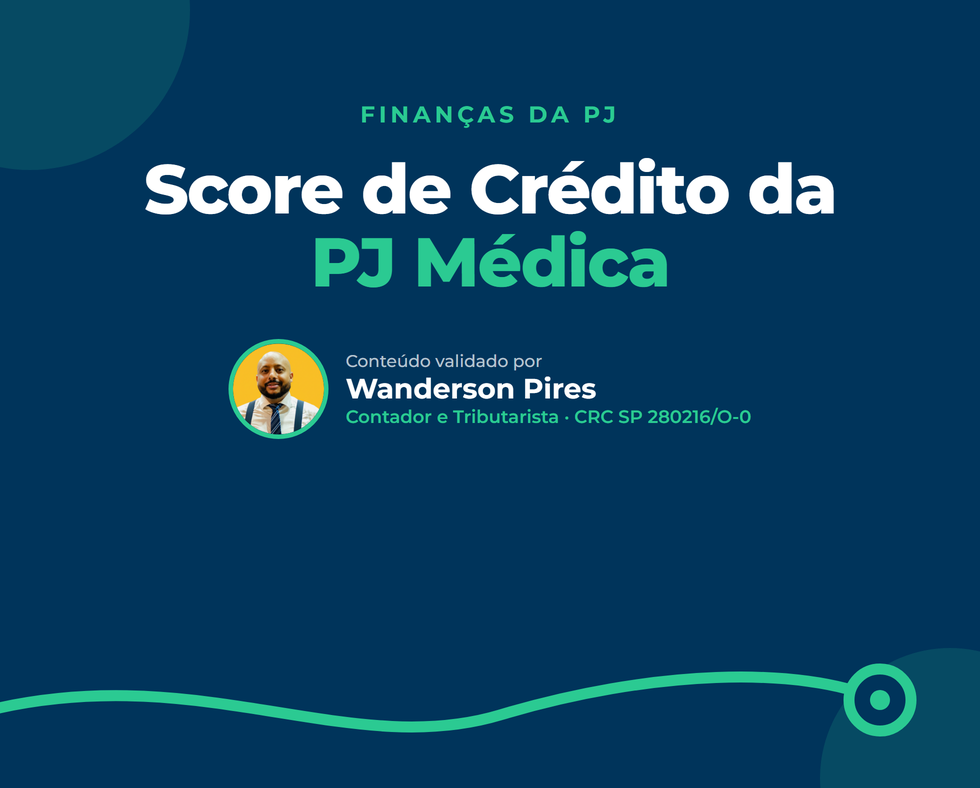 Score de Crédito da PJ Médica: Como Melhorar para Financiar
