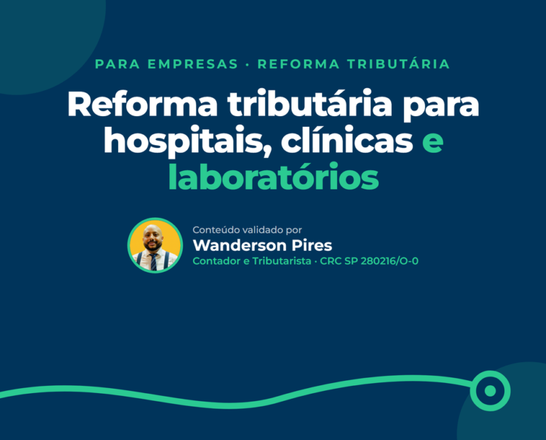Reforma tributária para hospitais, clínicas e laboratórios