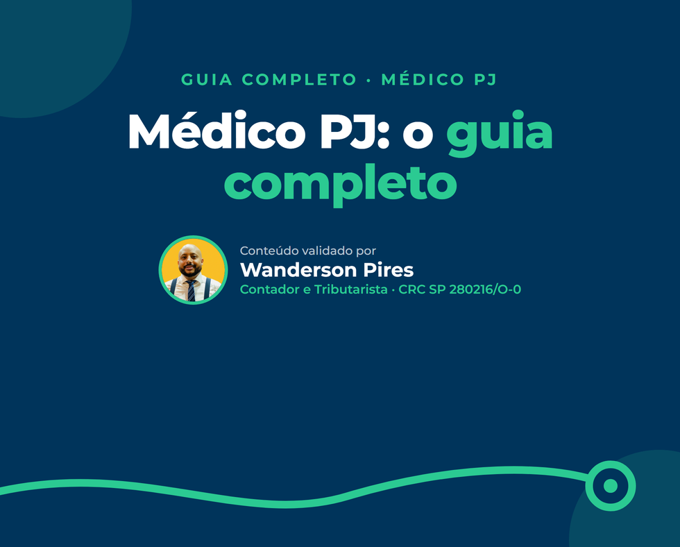 Médico PJ: o guia completo para trabalhar com CNPJ em 2026