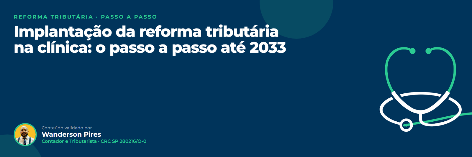 Implantação da reforma tributária na clínica: o passo a passo até 2033