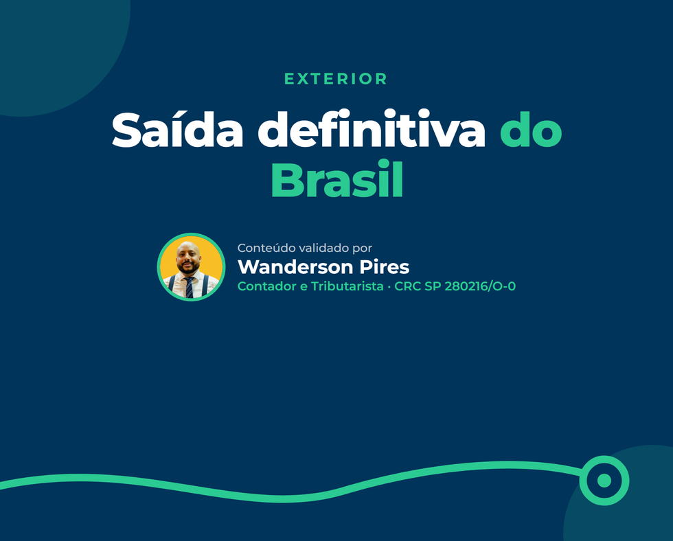 Saída definitiva do Brasil: prazos, imposto e multas