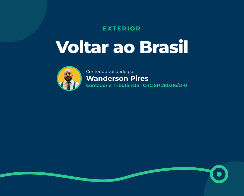 Voltar ao Brasil: quando você volta a ser residente fiscal